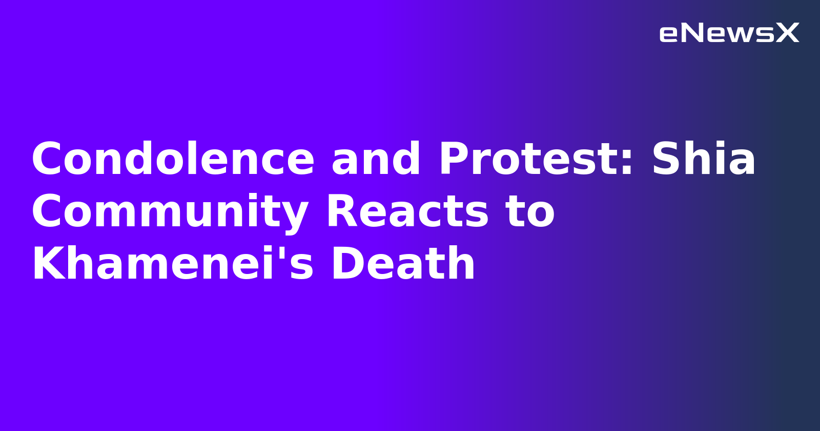 Condolence and Protest: Shia Community Reacts to Khamenei's Death.webp