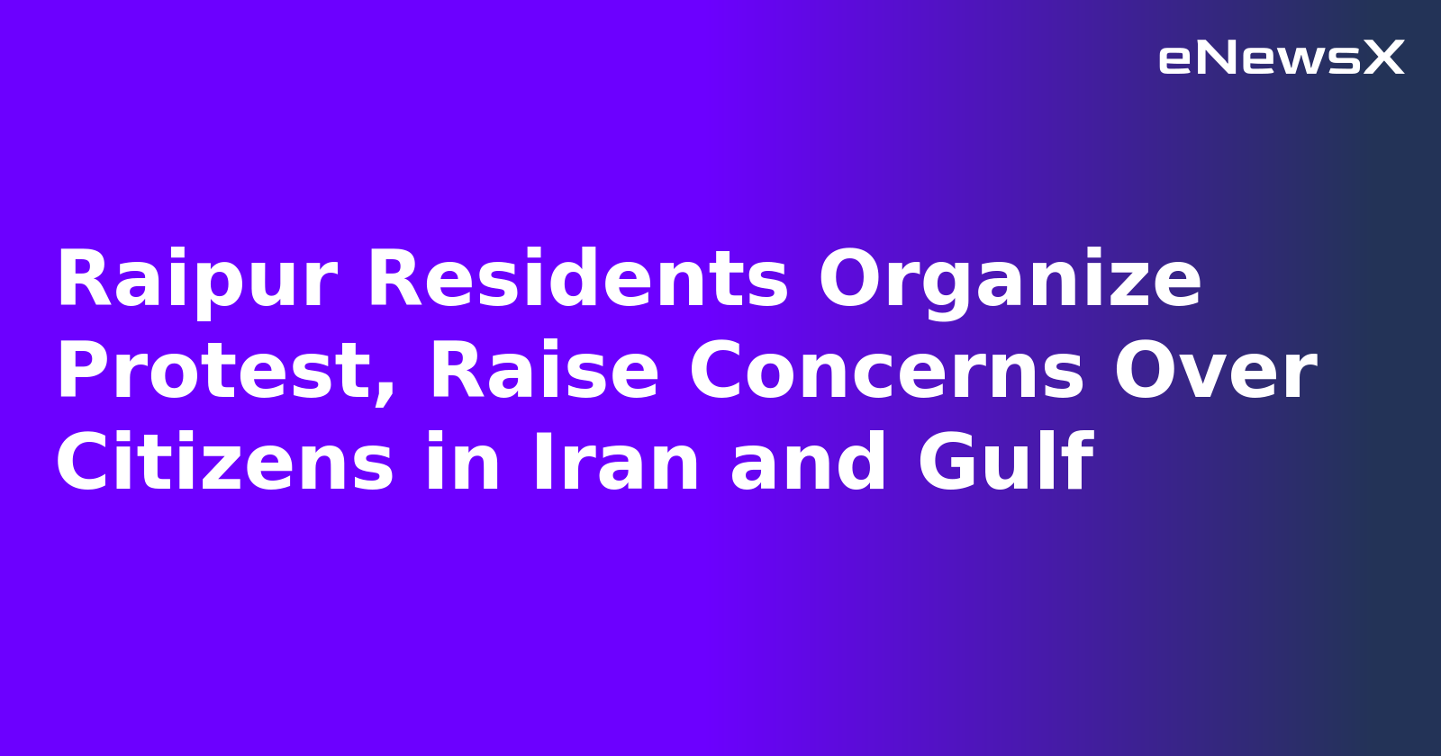Raipur Residents Organize Protest, Raise Concerns Over Citizens in Iran and Gulf.webp