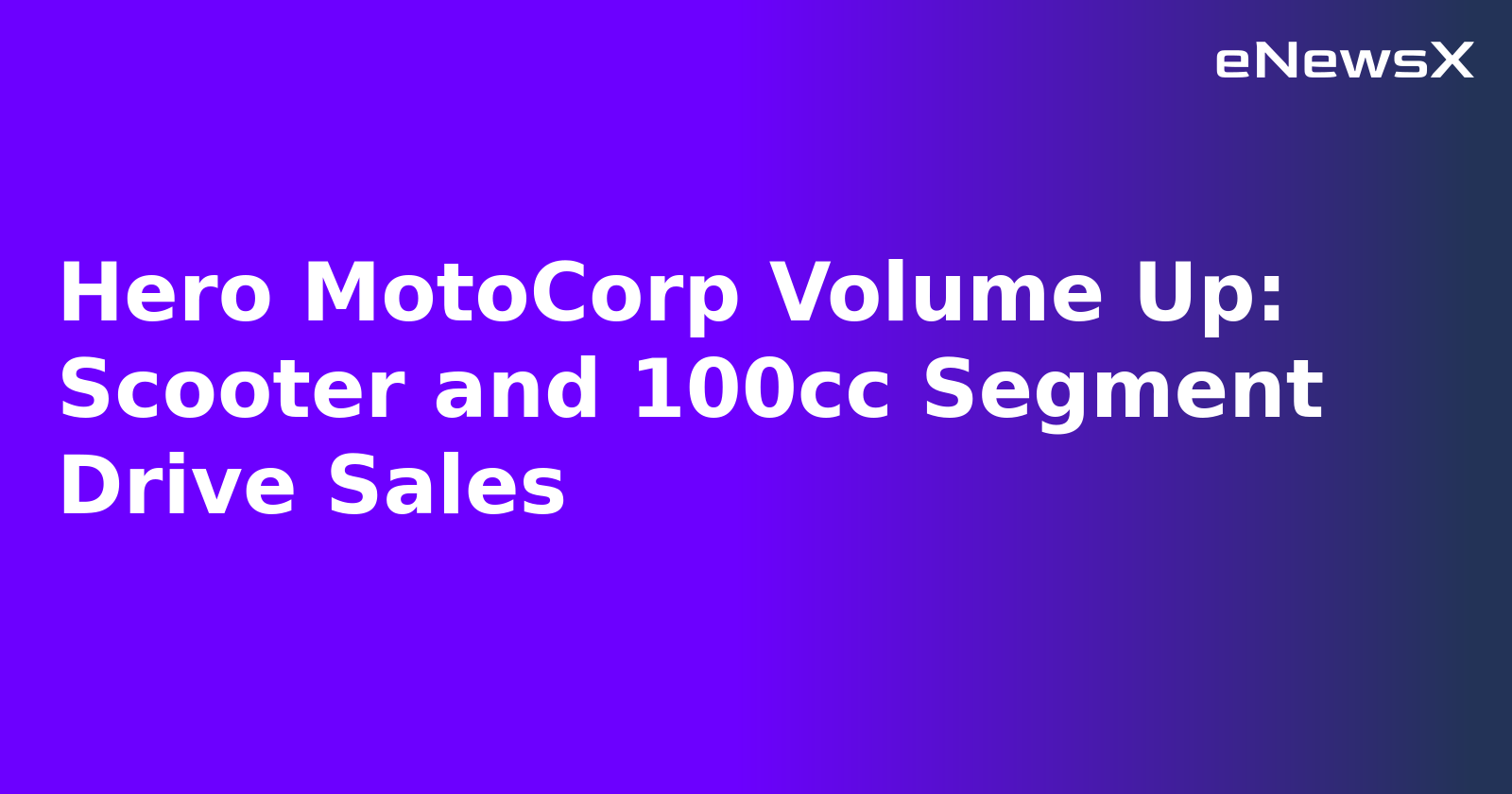 Hero MotoCorp Volume Up: Scooter and 100cc Segment Drive Sales.webp