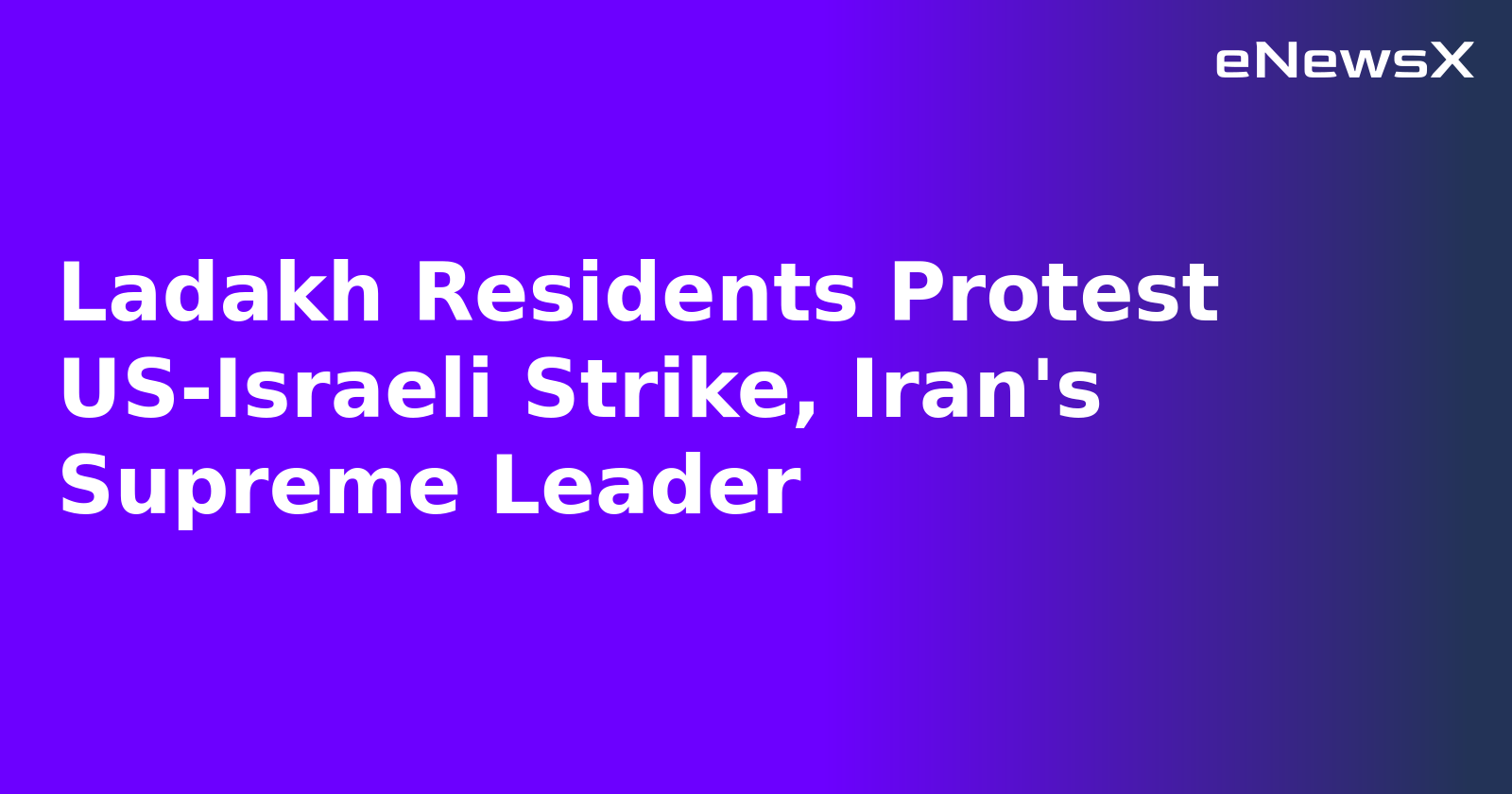 Ladakh Residents Protest US-Israeli Strike, Iran's Supreme Leader.webp