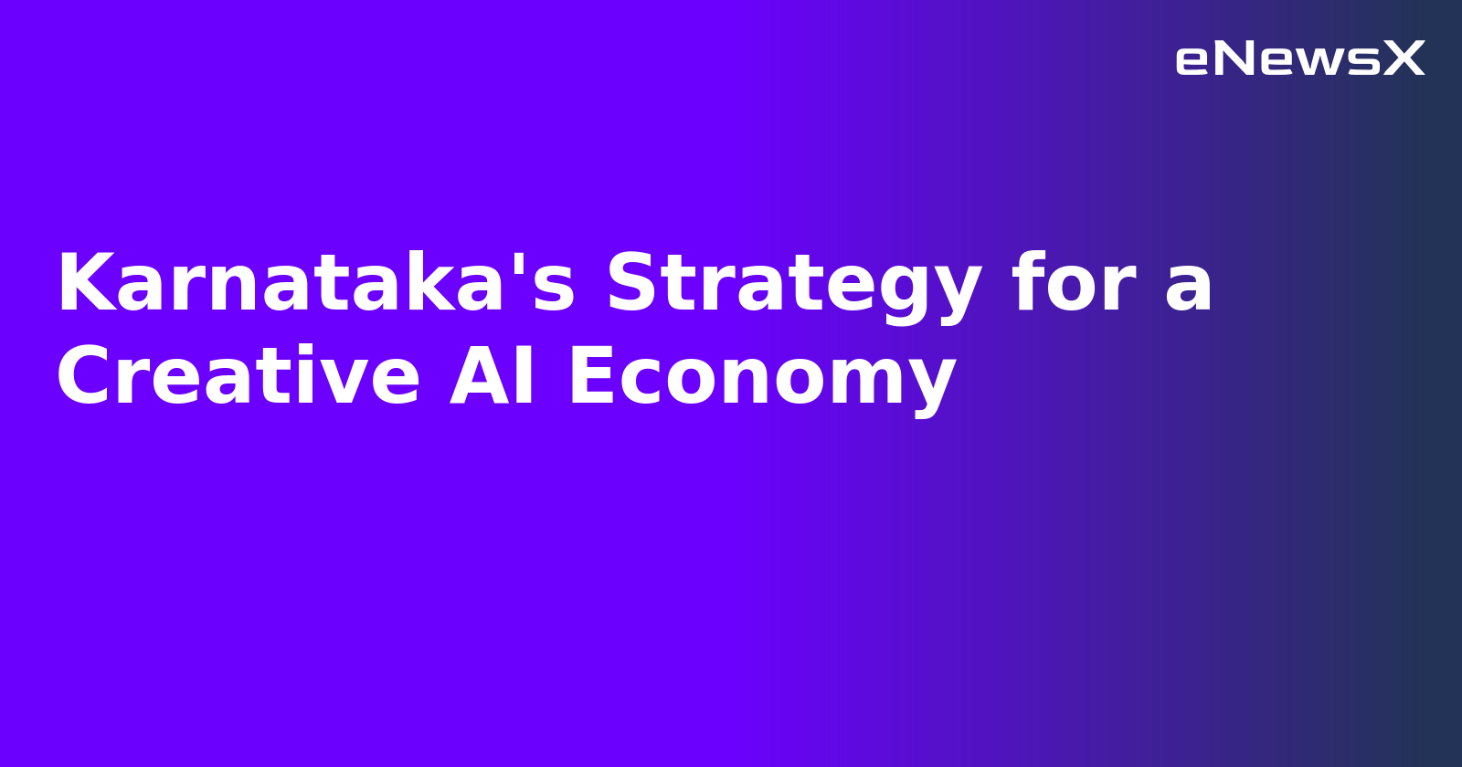 Karnataka's Strategy for a Creative AI Economy.webp