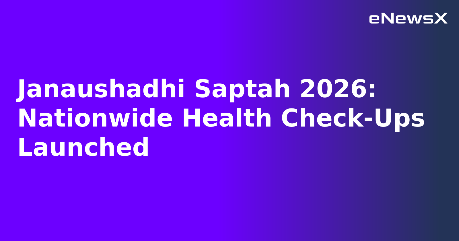 Janaushadhi Saptah 2026: Nationwide Health Check-Ups Launched.webp