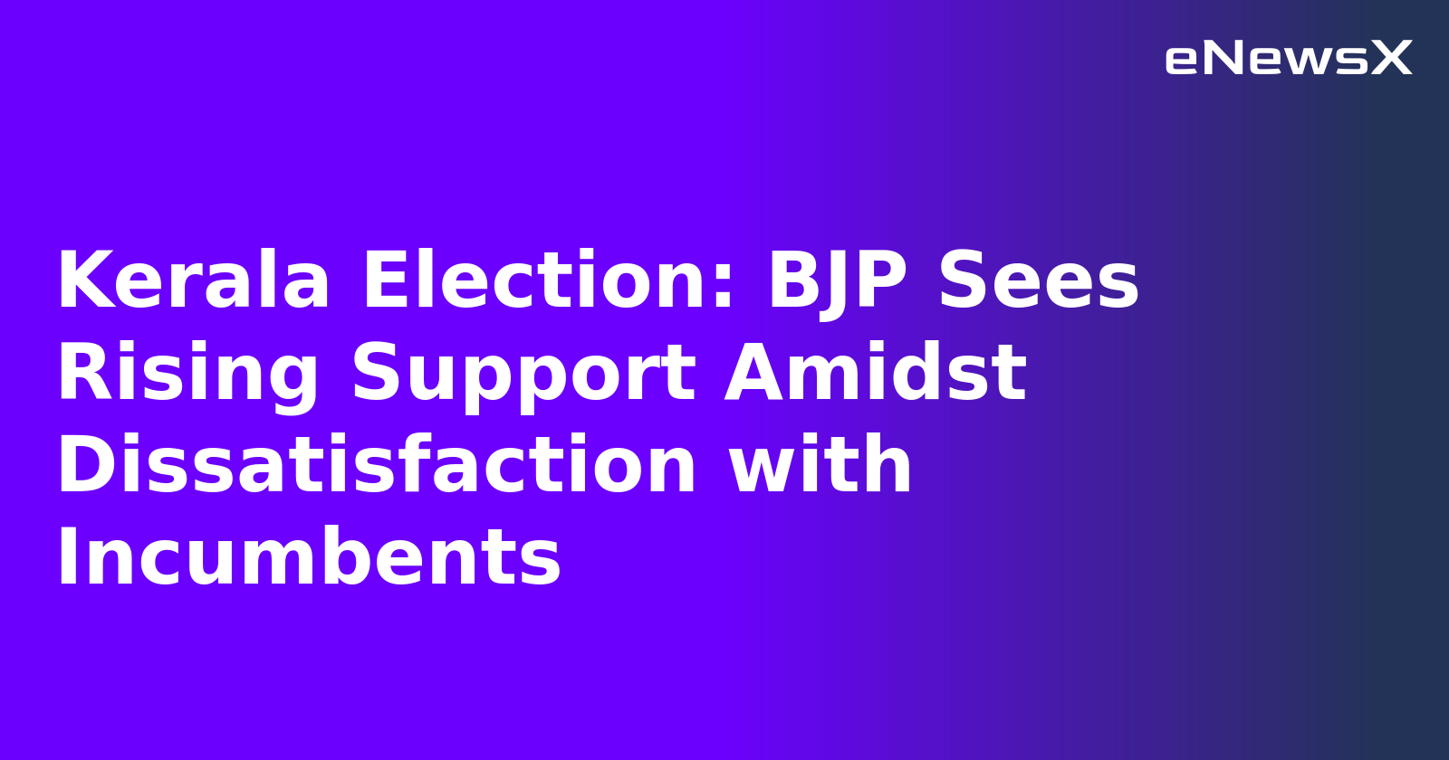 Kerala Election: BJP Sees Rising Support Amidst Dissatisfaction with Incumbents.webp