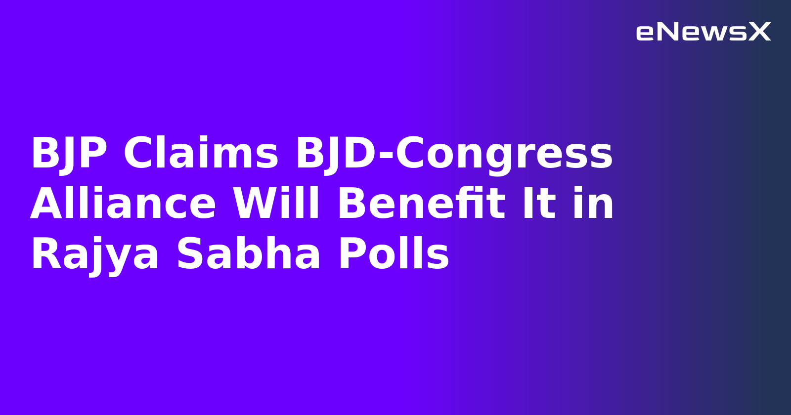 BJP Claims BJD-Congress Alliance Will Benefit It in Rajya Sabha Polls.webp