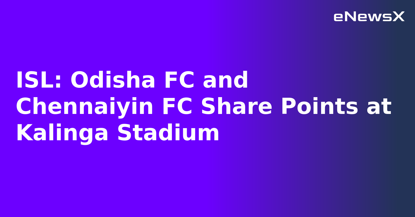 ISL: Odisha FC and Chennaiyin FC Share Points at Kalinga Stadium.webp