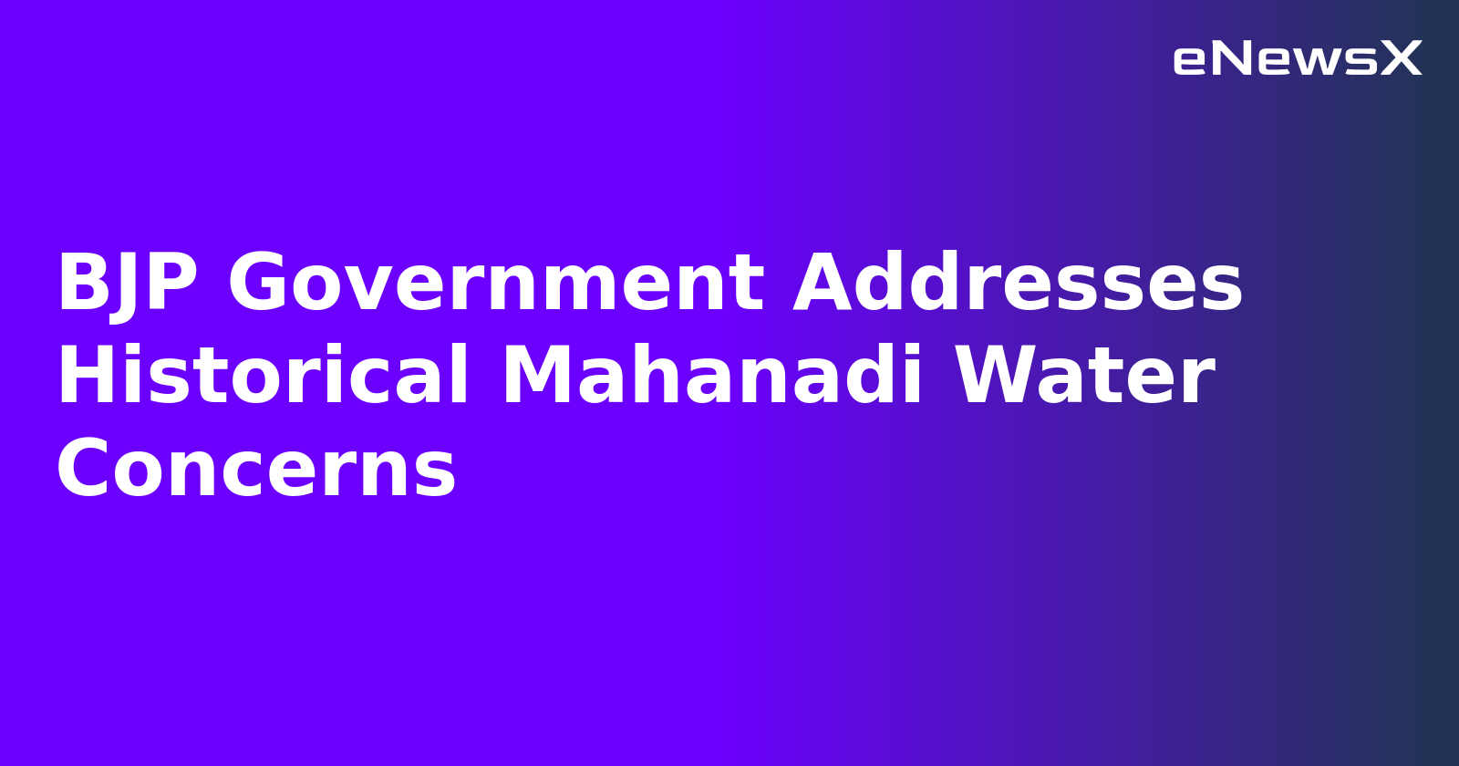 BJP Government Addresses Historical Mahanadi Water Concerns.webp