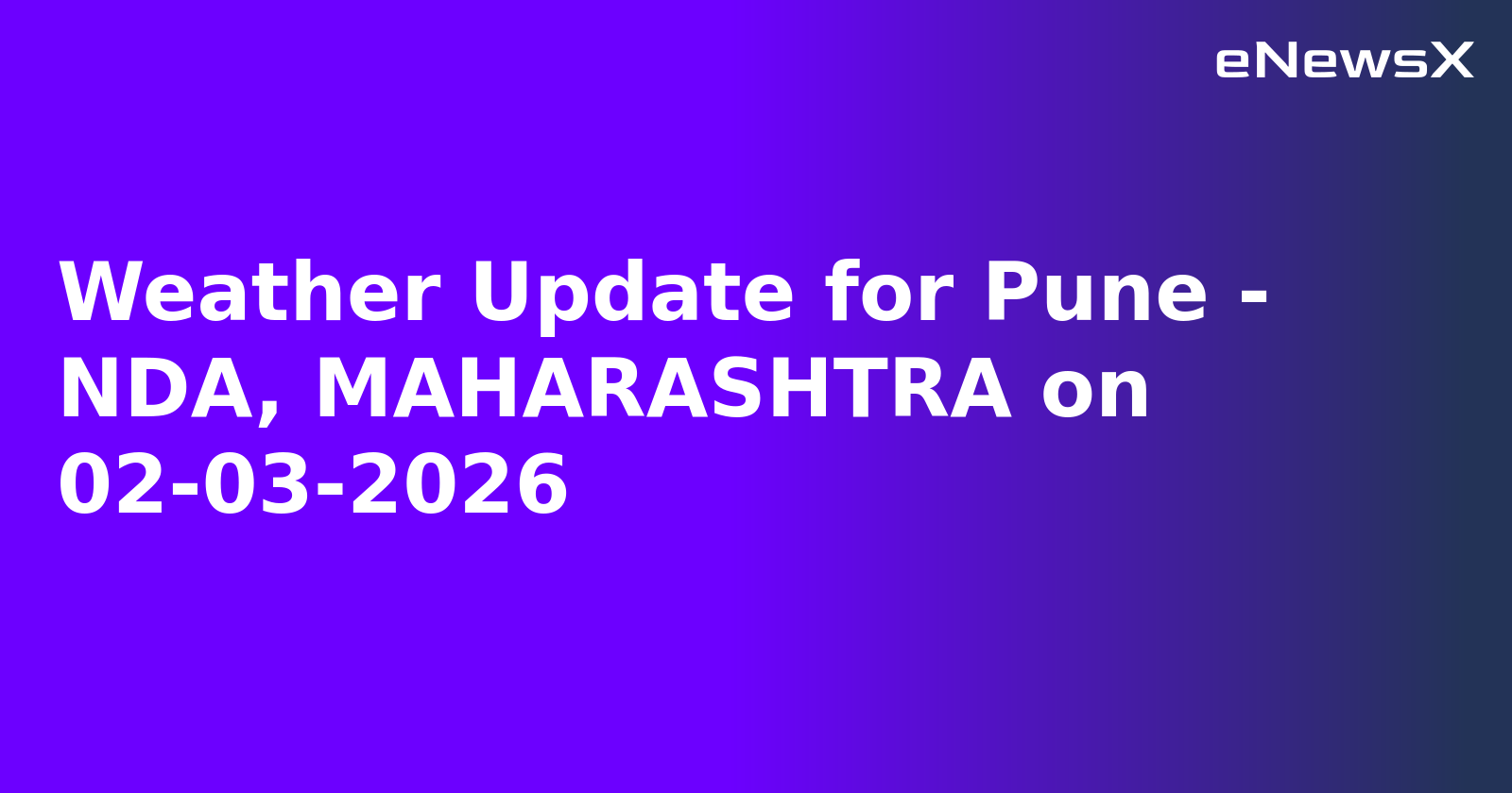 Weather Update for Pune - NDA, MAHARASHTRA on 02-03-2026