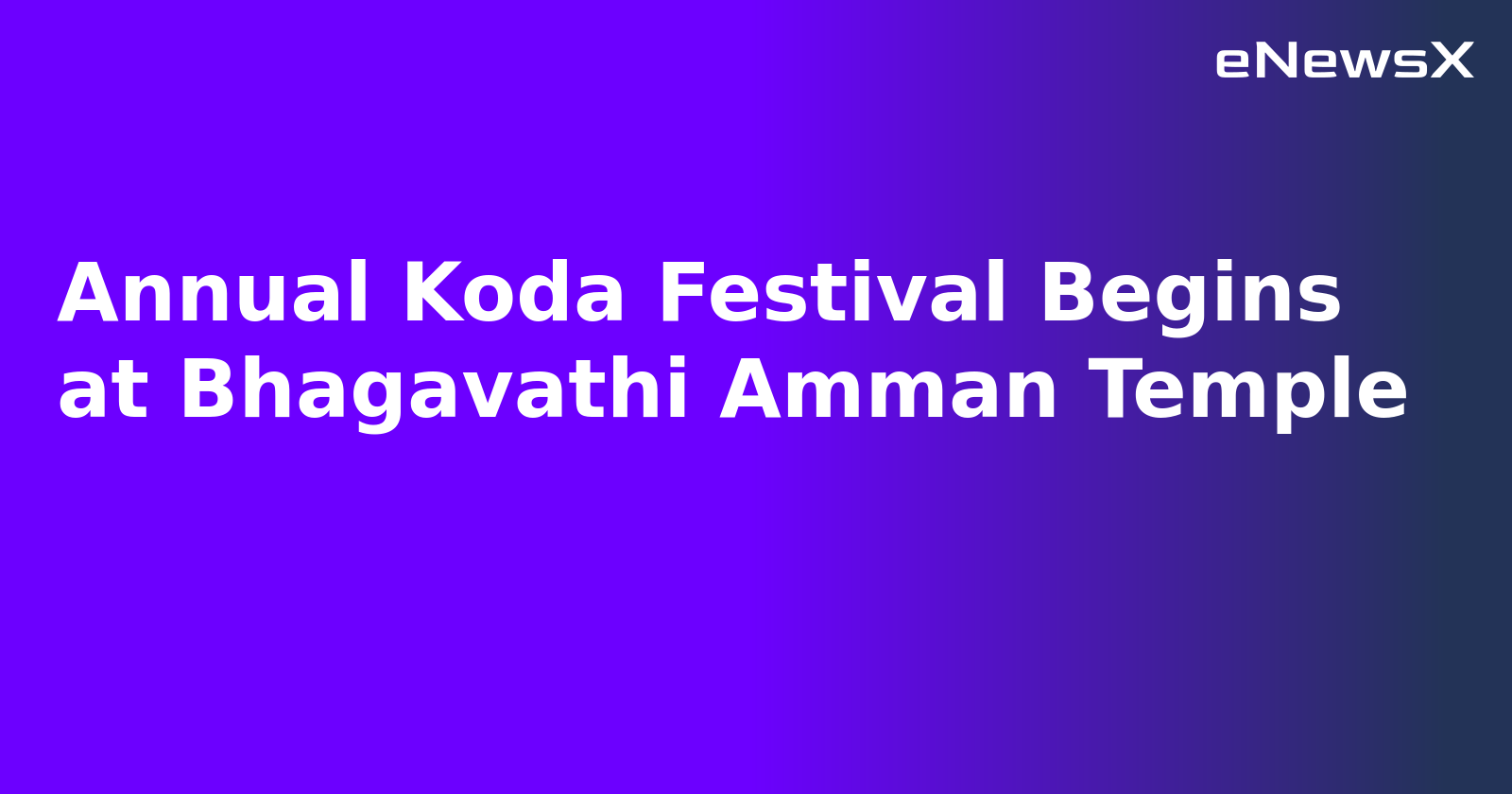 Annual Koda Festival Begins at Bhagavathi Amman Temple.webp
