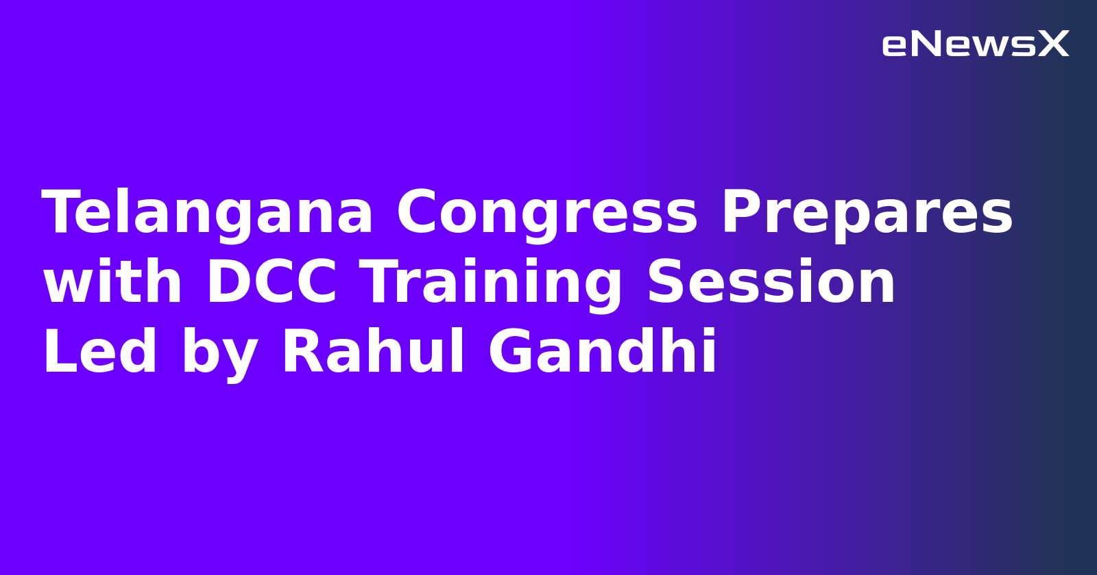 Telangana Congress Prepares with DCC Training Session Led by Rahul Gandhi.webp Telangana Congress Prepares with DCC Training Session Led by Rahul Gandhi.webp