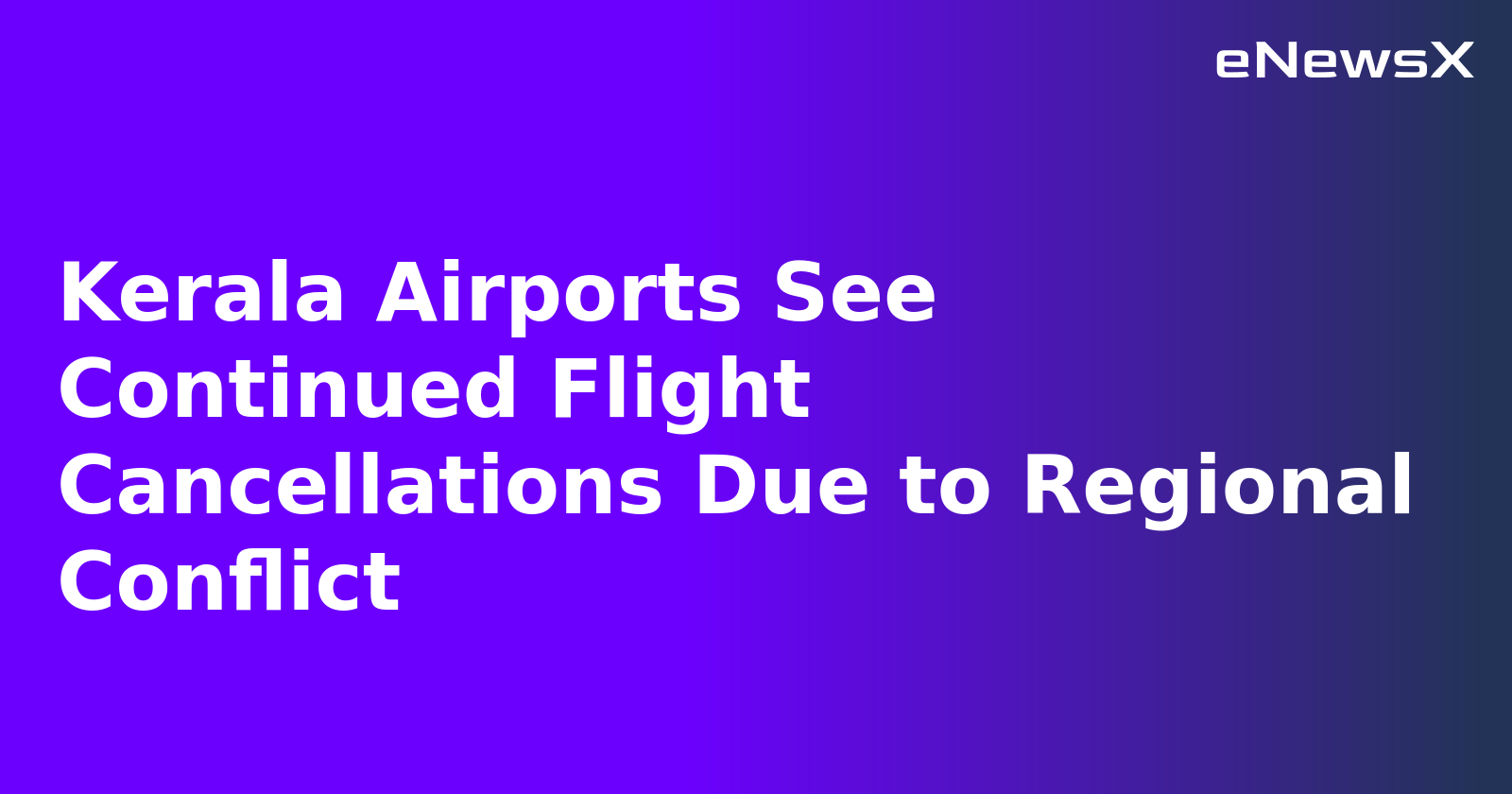 Kerala Airports See Continued Flight Cancellations Due to Regional Conflict.webp Kerala Airports See Continued Flight Cancellations Due to Regional Conflict.webp