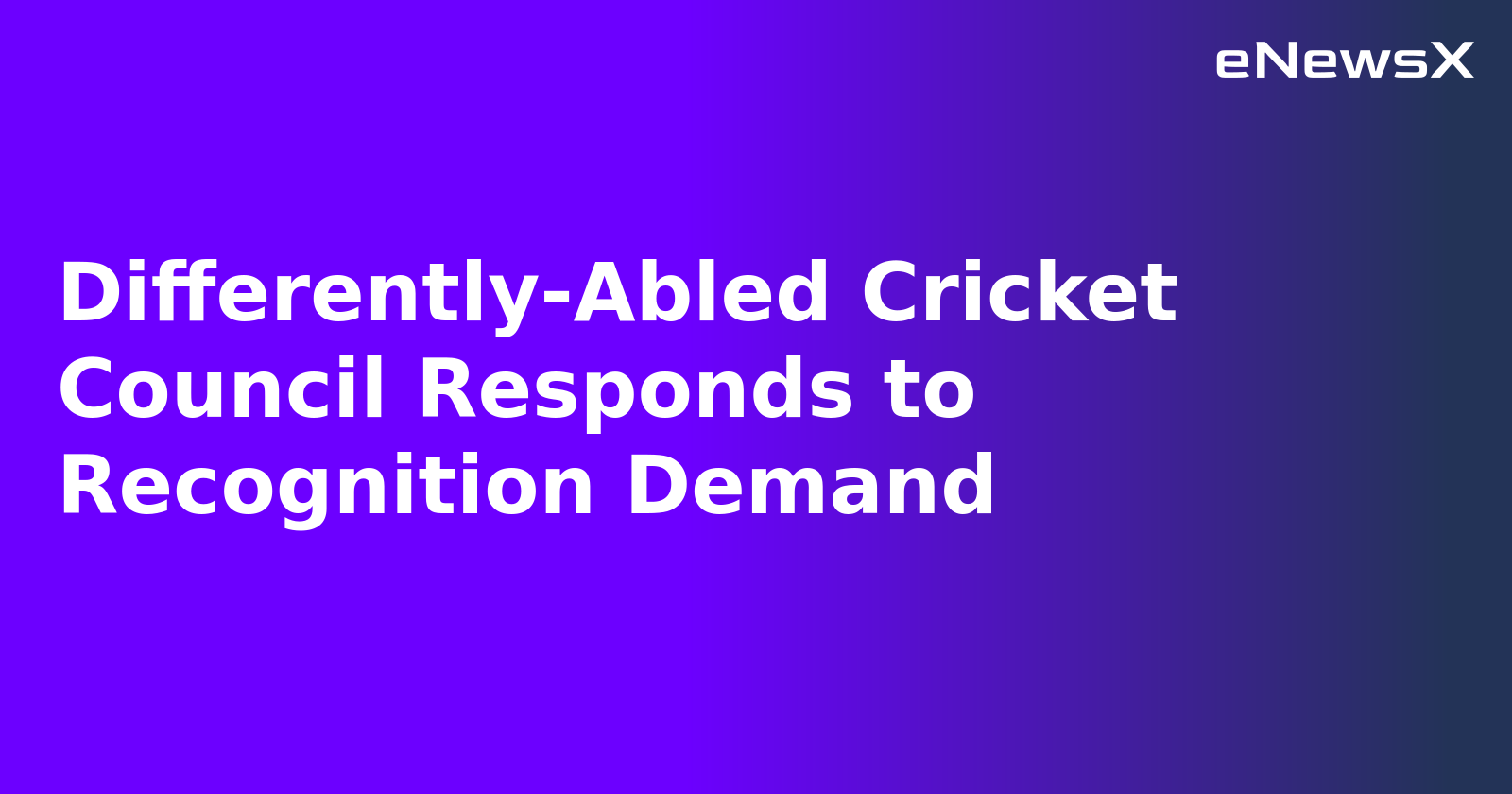Differently-Abled Cricket Council Responds to Recognition Demand.webp Differently-Abled Cricket Council Responds to Recognition Demand.webp