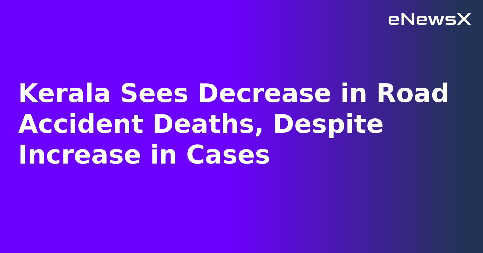 Kerala Sees Decrease in Road Accident Deaths, Despite Increase in Cases.webp