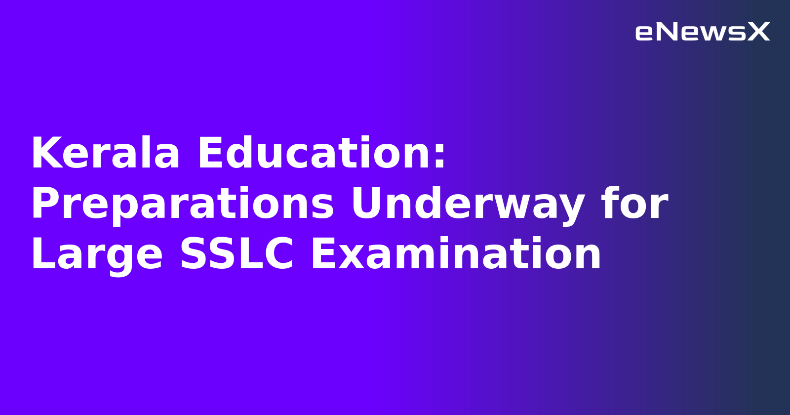 Kerala Education: Preparations Underway for Large SSLC Examination.webp