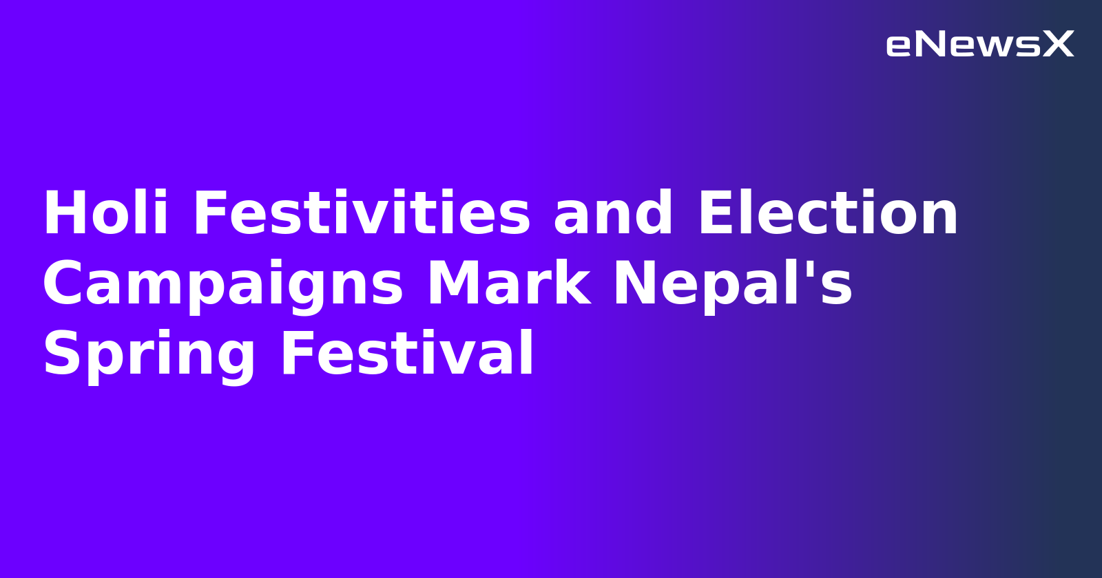 Holi Festivities and Election Campaigns Mark Nepal's Spring Festival.webp