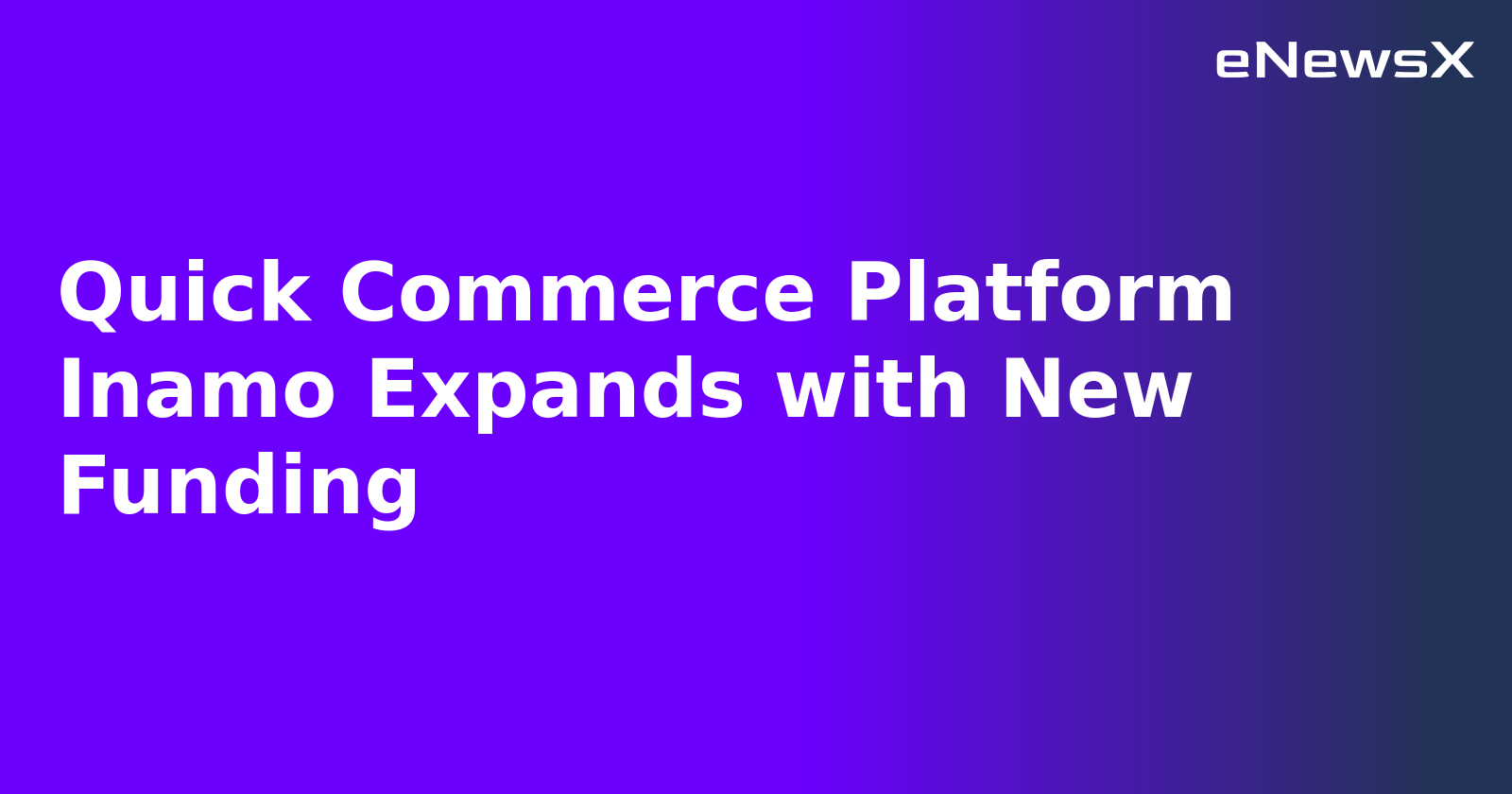 Quick Commerce Platform Inamo Expands with New Funding.webp