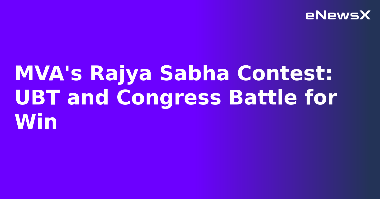 MVA's Rajya Sabha Contest: UBT and Congress Battle for Win.webp