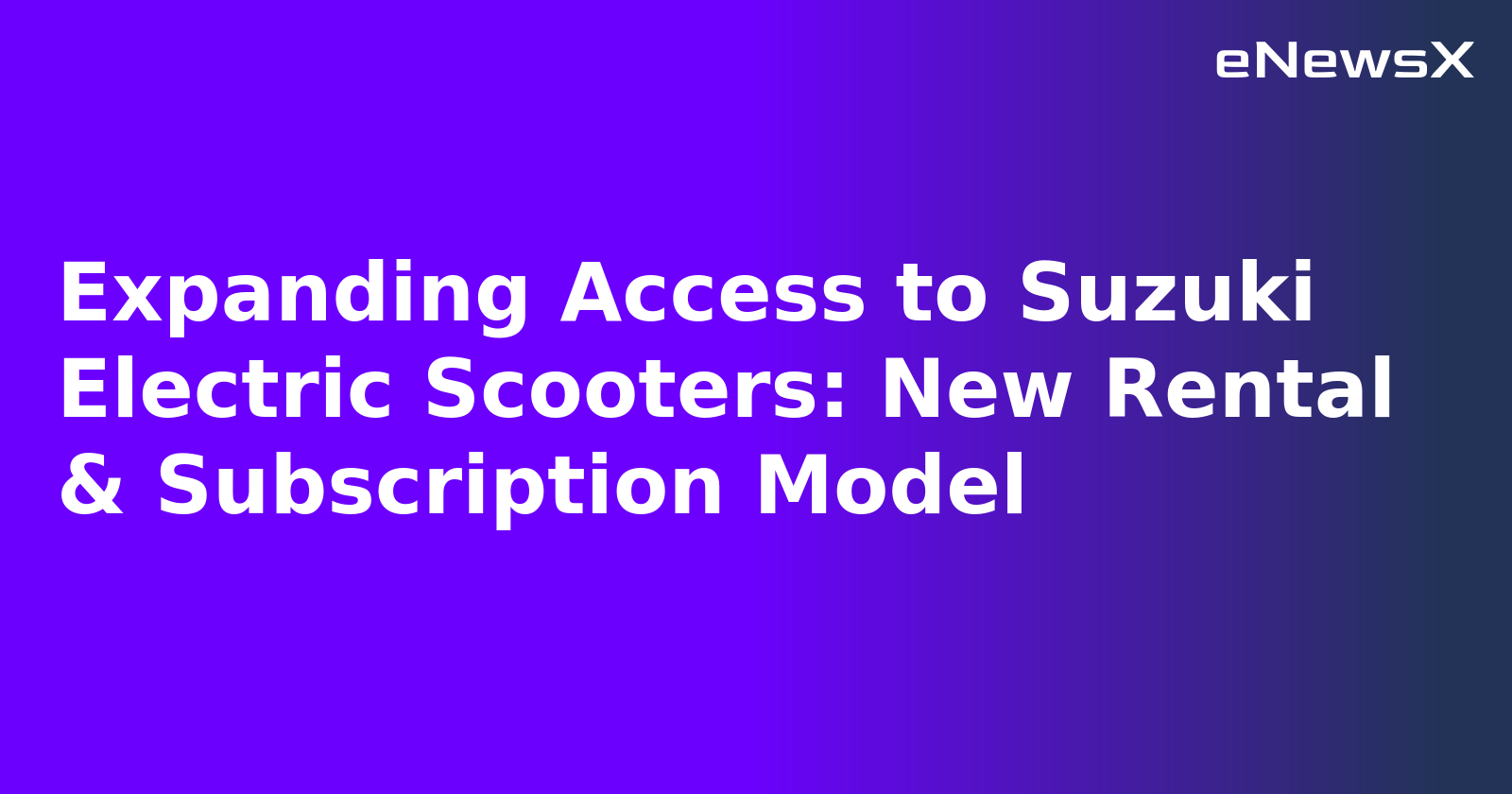 Expanding Access to Suzuki Electric Scooters: New Rental & Subscription Model.webp