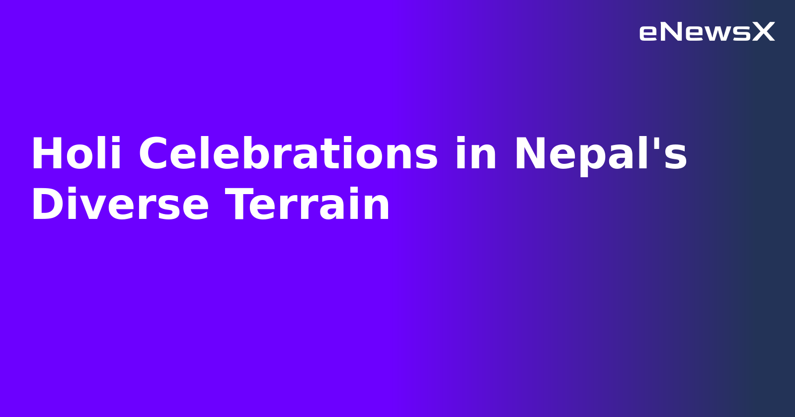 Holi Celebrations in Nepal's Diverse Terrain.webp Holi Celebrations in Nepal's Diverse Terrain.webp
