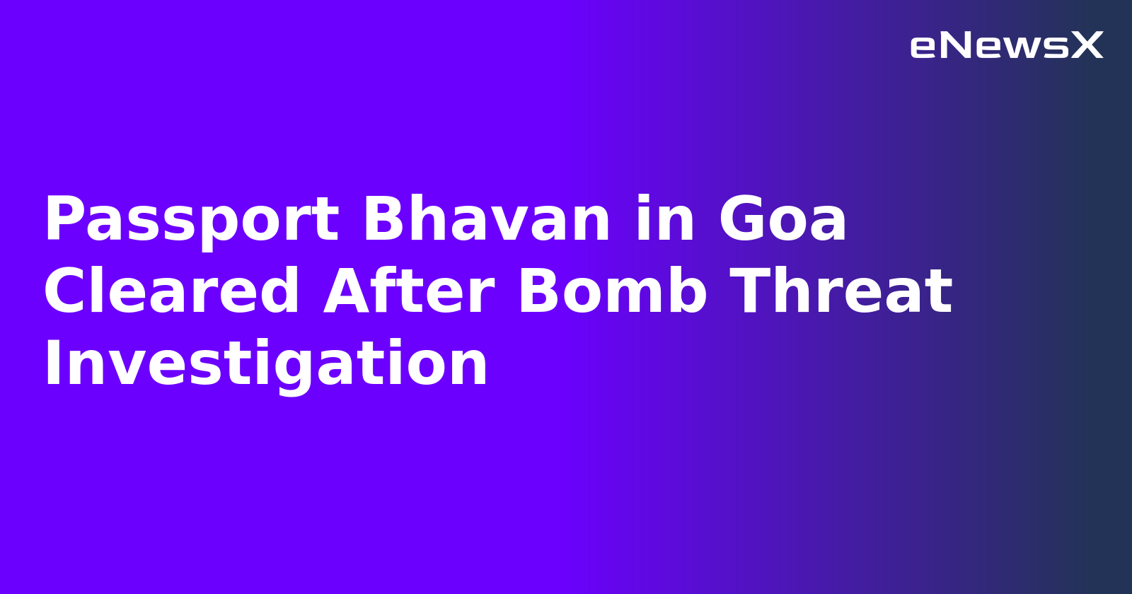 Passport Bhavan in Goa Cleared After Bomb Threat Investigation.webp Passport Bhavan in Goa Cleared After Bomb Threat Investigation.webp