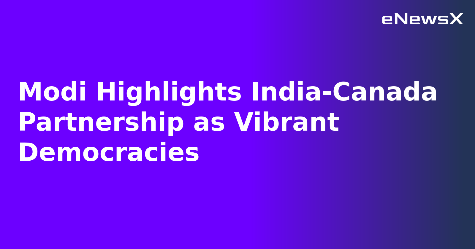 Modi Highlights India-Canada Partnership as Vibrant Democracies.webp
