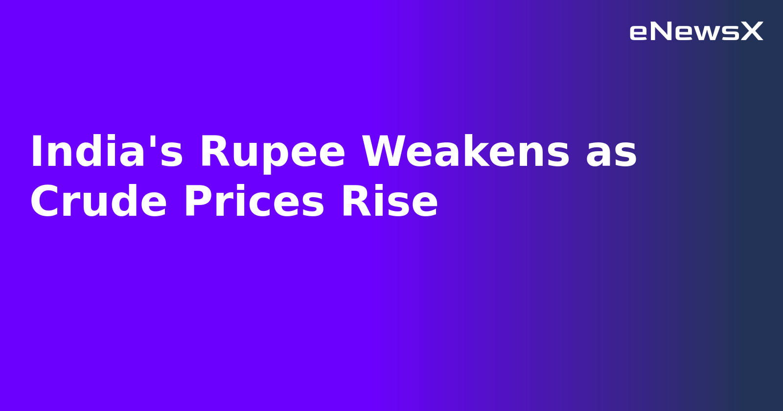 India's Rupee Weakens as Crude Prices Rise.webp