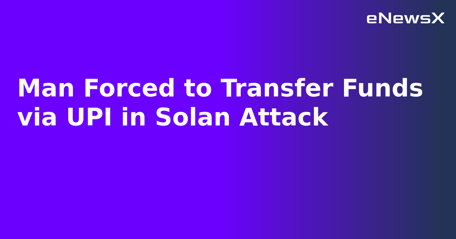 Man Forced to Transfer Funds via UPI in Solan Attack