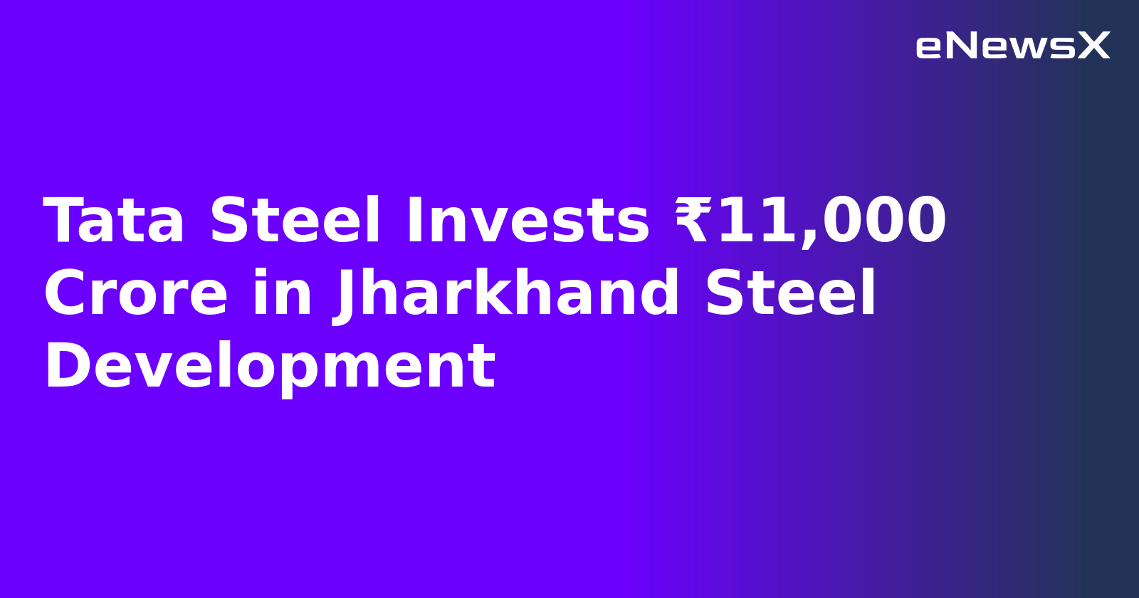 Tata Steel Invests ₹11,000 Crore in Jharkhand Steel Development.webp