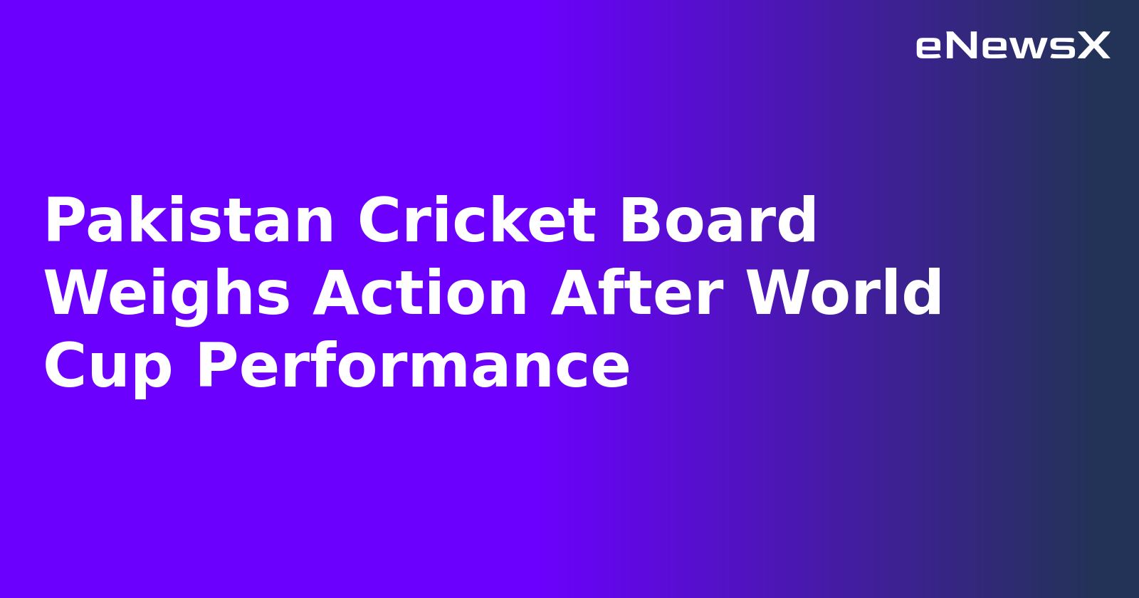 Pakistan Cricket Board Weighs Action After World Cup Performance.webp Pakistan Cricket Board Weighs Action After World Cup Performance.webp
