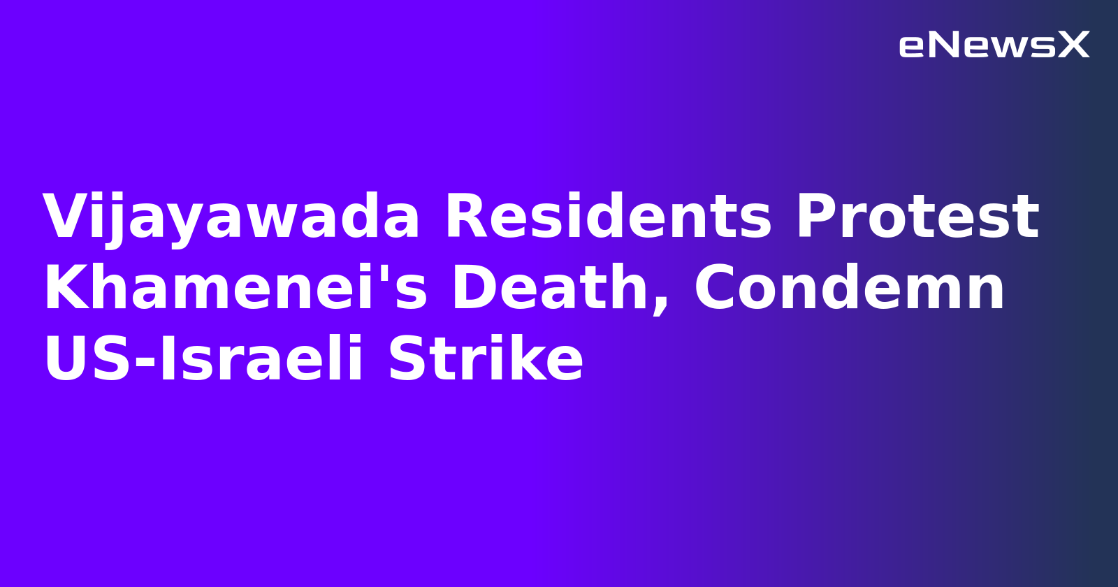 Vijayawada Residents Protest Khamenei's Death, Condemn US-Israeli Strike.webp Vijayawada Residents Protest Khamenei's Death, Condemn US-Israeli Strike.webp