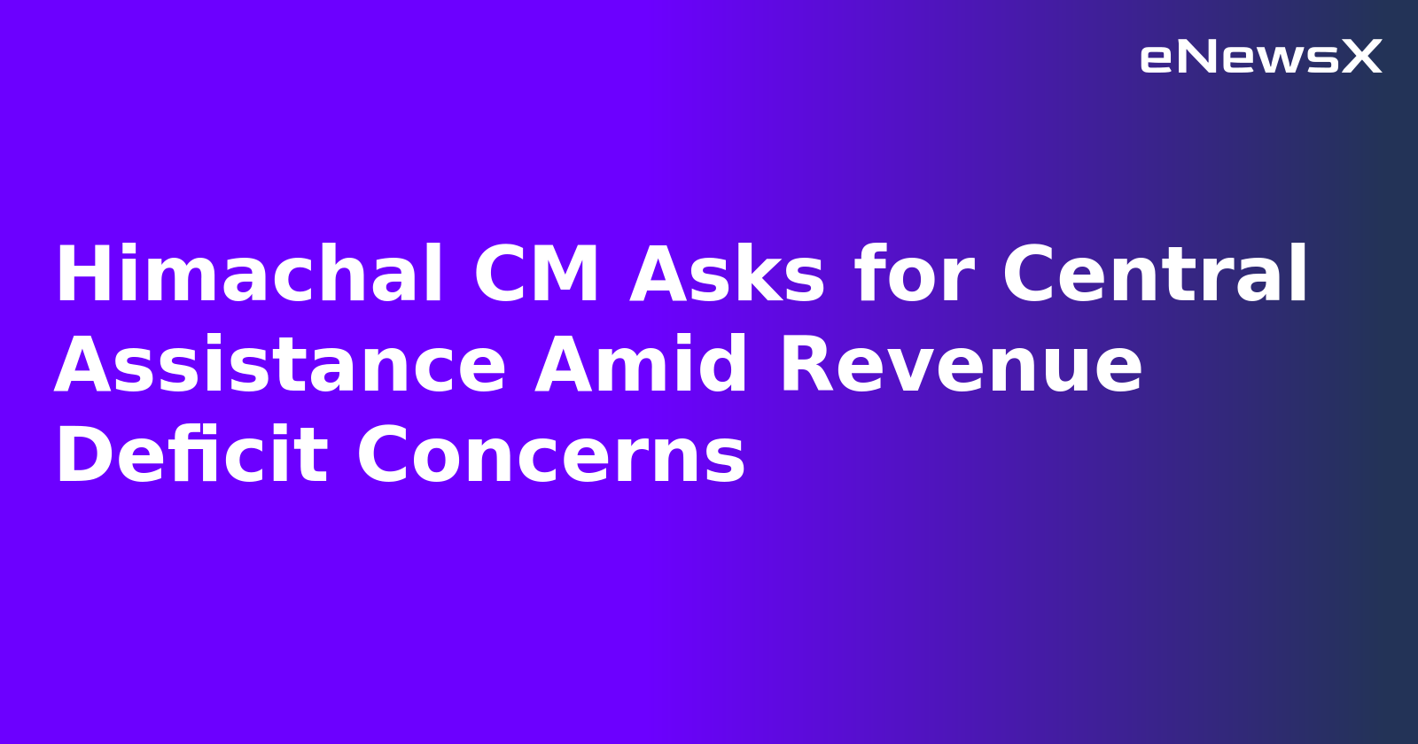 Himachal CM Asks for Central Assistance Amid Revenue Deficit Concerns.webp