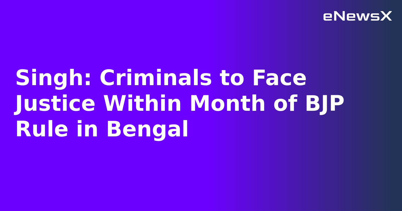 Singh: Criminals to Face Justice Within Month of BJP Rule in Bengal.webp
