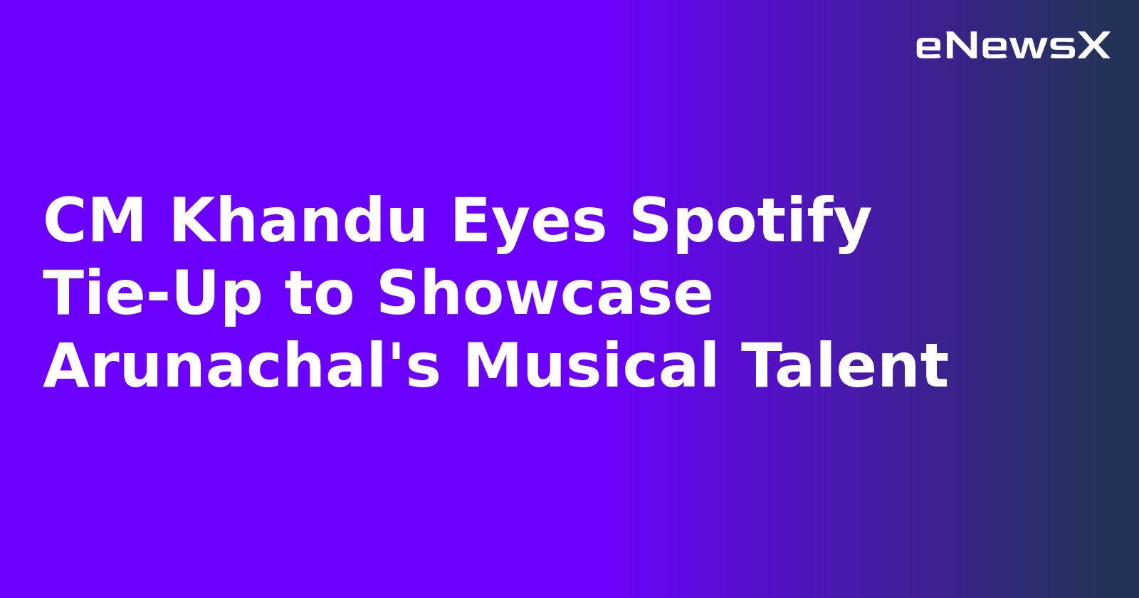 CM Khandu Eyes Spotify Tie-Up to Showcase Arunachal's Musical Talent.webp