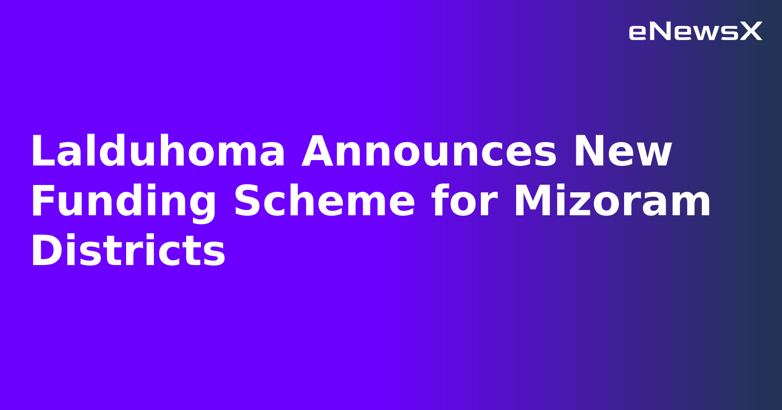 Lalduhoma Announces New Funding Scheme for Mizoram Districts.webp