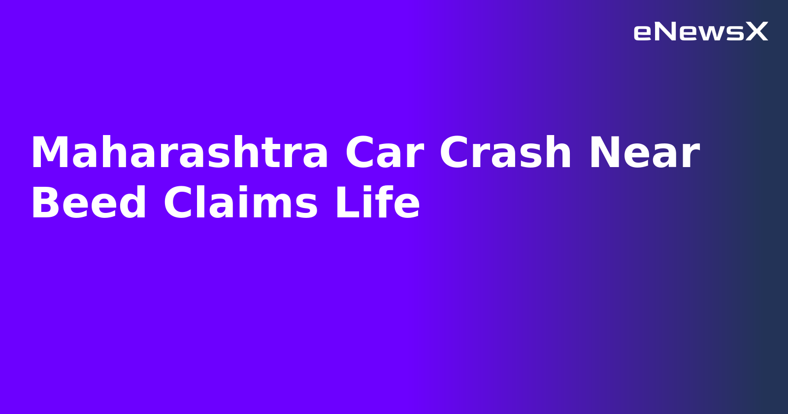 Maharashtra Car Crash Near Beed Claims Life.webp