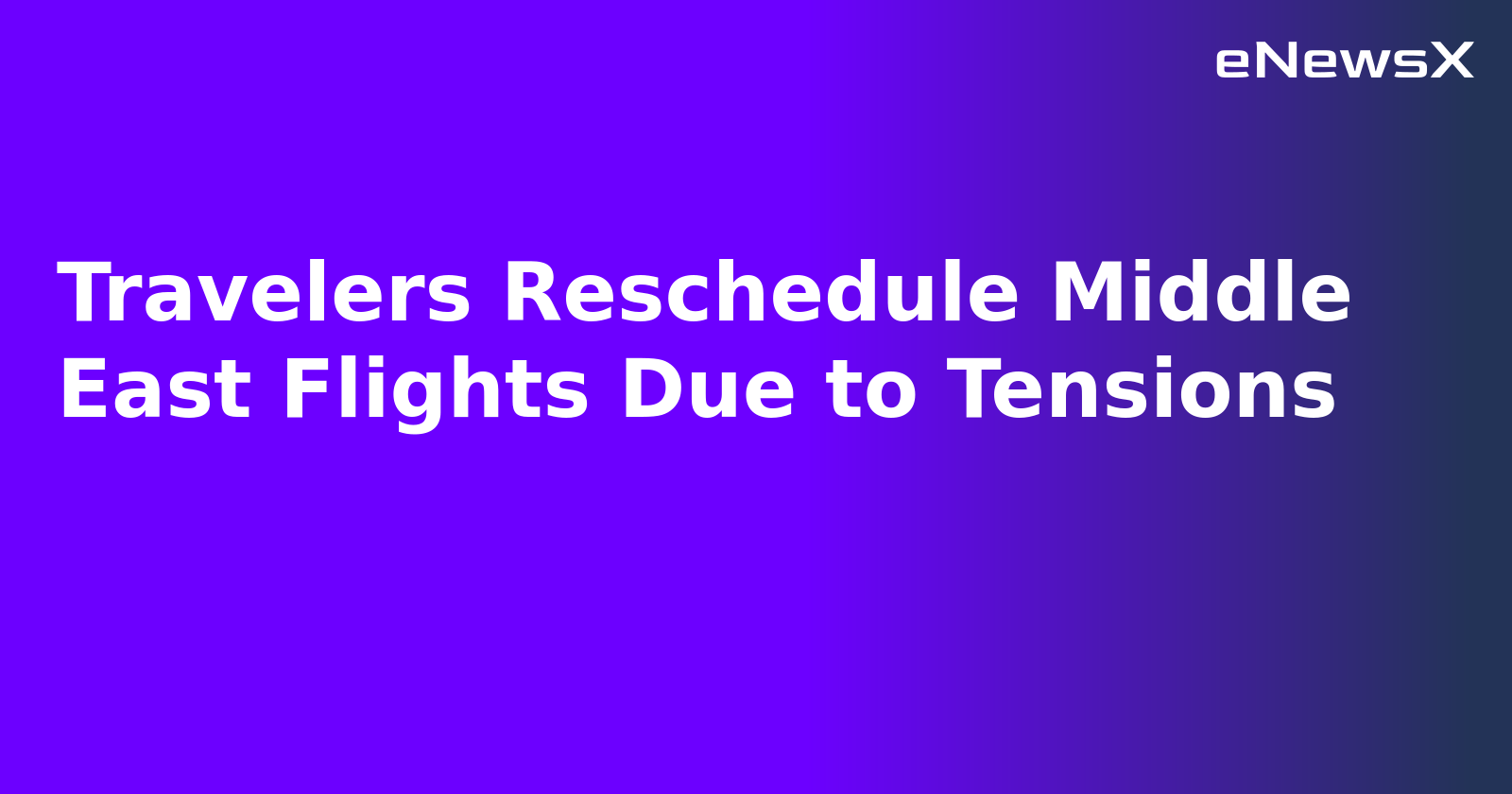 Travelers Reschedule Middle East Flights Due to Tensions.webp