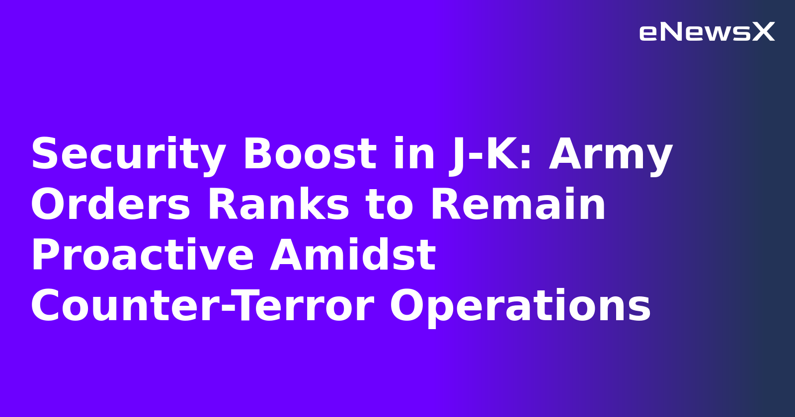 Security Boost in J-K: Army Orders Ranks to Remain Proactive Amidst Counter-Terror Operations.webp Security Boost in J-K: Army Orders Ranks to Remain Proactive Amidst Counter-Terror Operations.webp