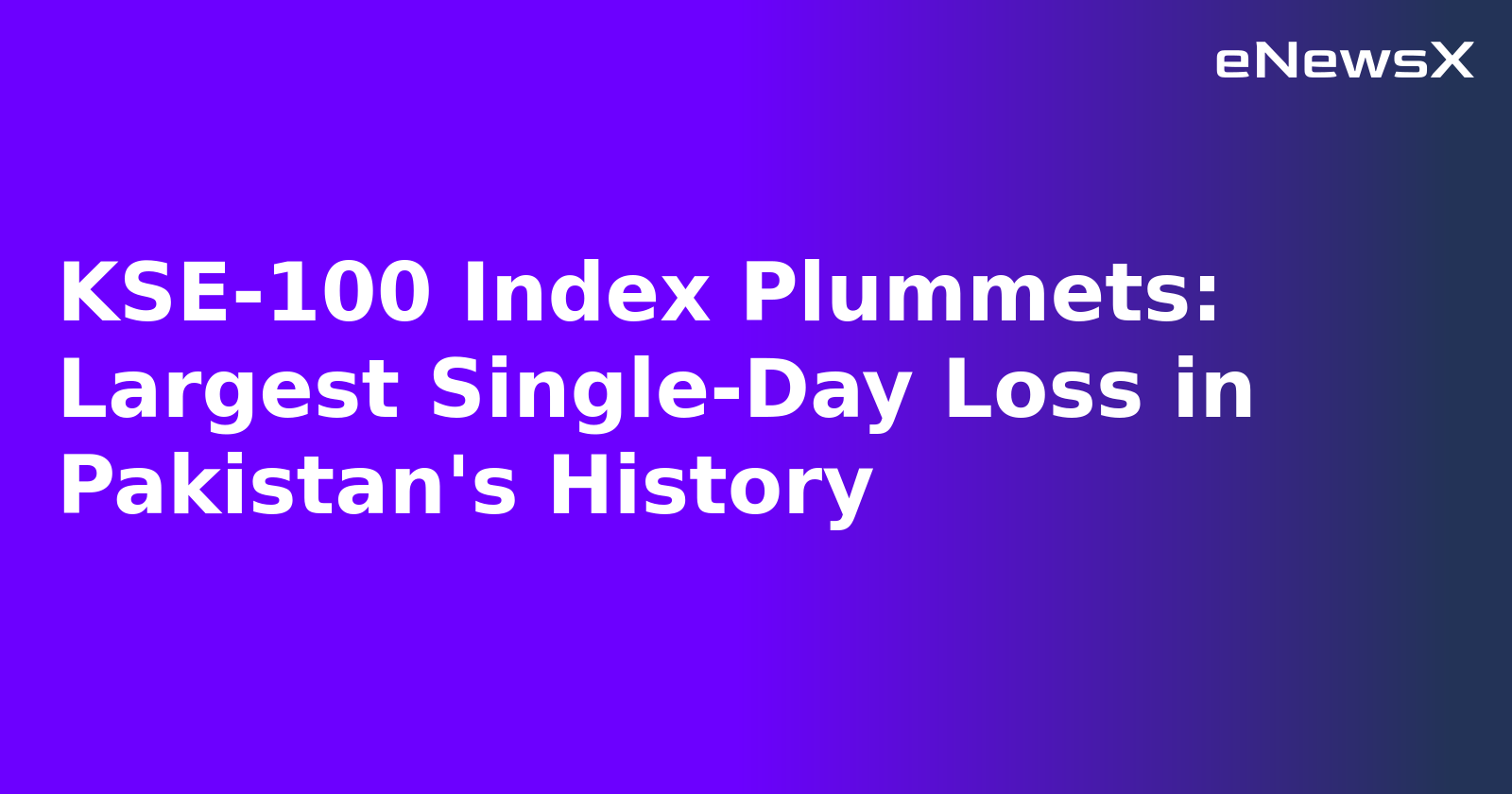 KSE-100 Index Plummets: Largest Single-Day Loss in Pakistan's History.webp