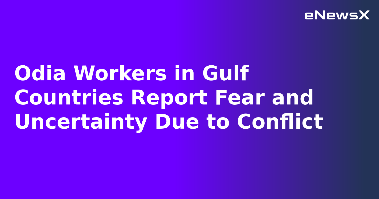 Odia Workers in Gulf Countries Report Fear and Uncertainty Due to Conflict.webp