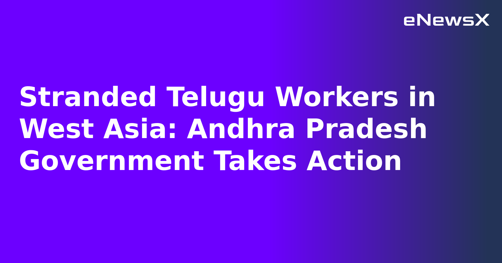 Stranded Telugu Workers in West Asia: Andhra Pradesh Government Takes Action.webp