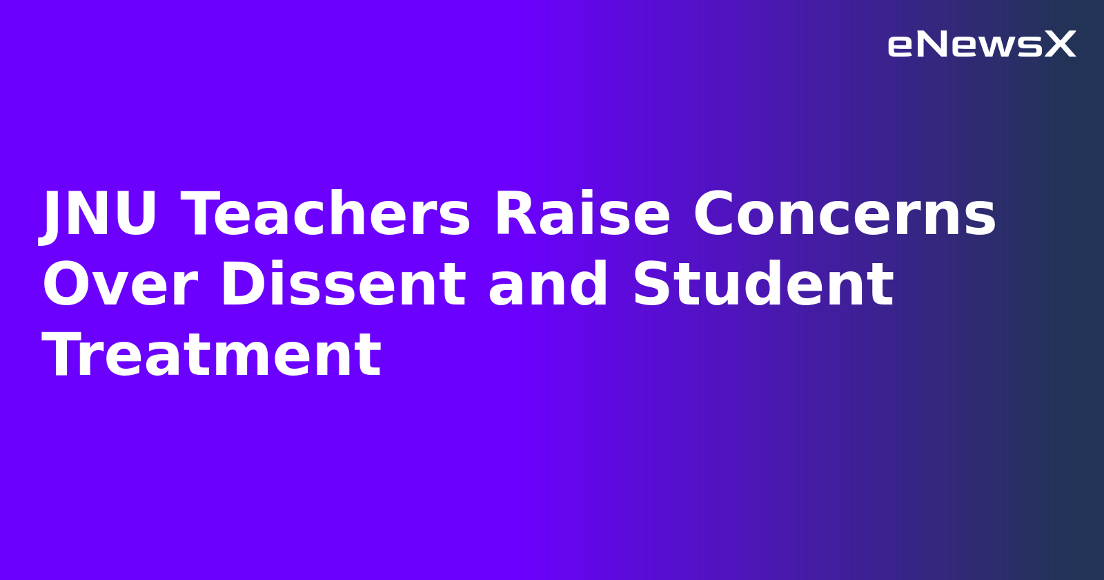 JNU Teachers Raise Concerns Over Dissent and Student Treatment.webp