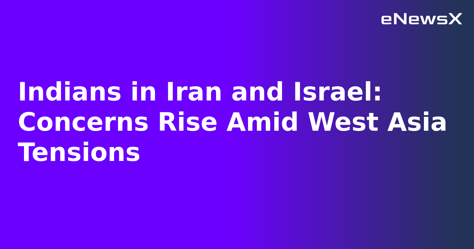 Indians in Iran and Israel: Concerns Rise Amid West Asia Tensions.webp Indians in Iran and Israel: Concerns Rise Amid West Asia Tensions.webp