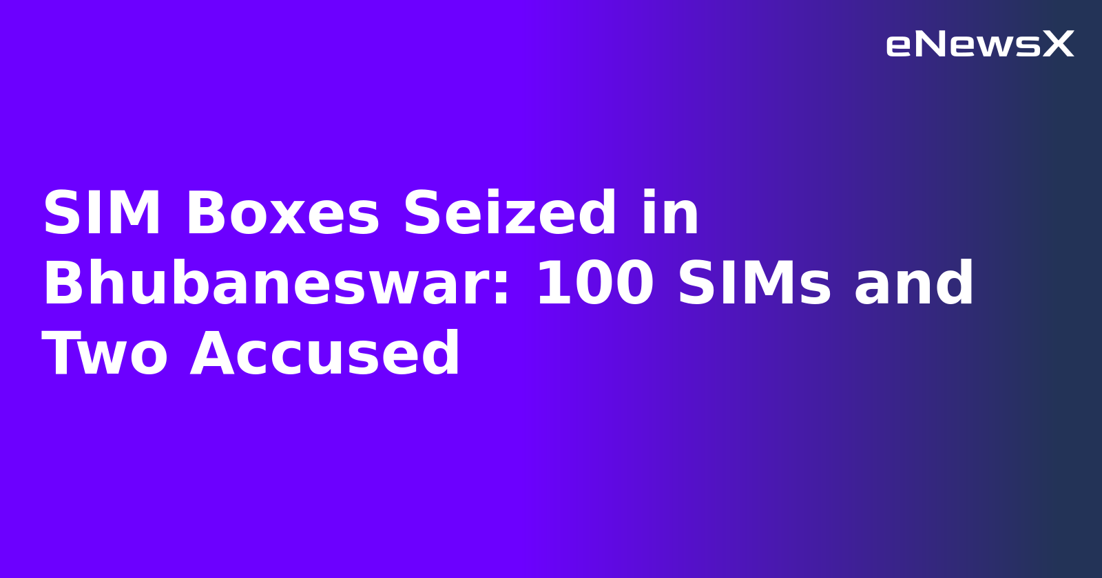 SIM Boxes Seized in Bhubaneswar: 100 SIMs and Two Accused.webp
