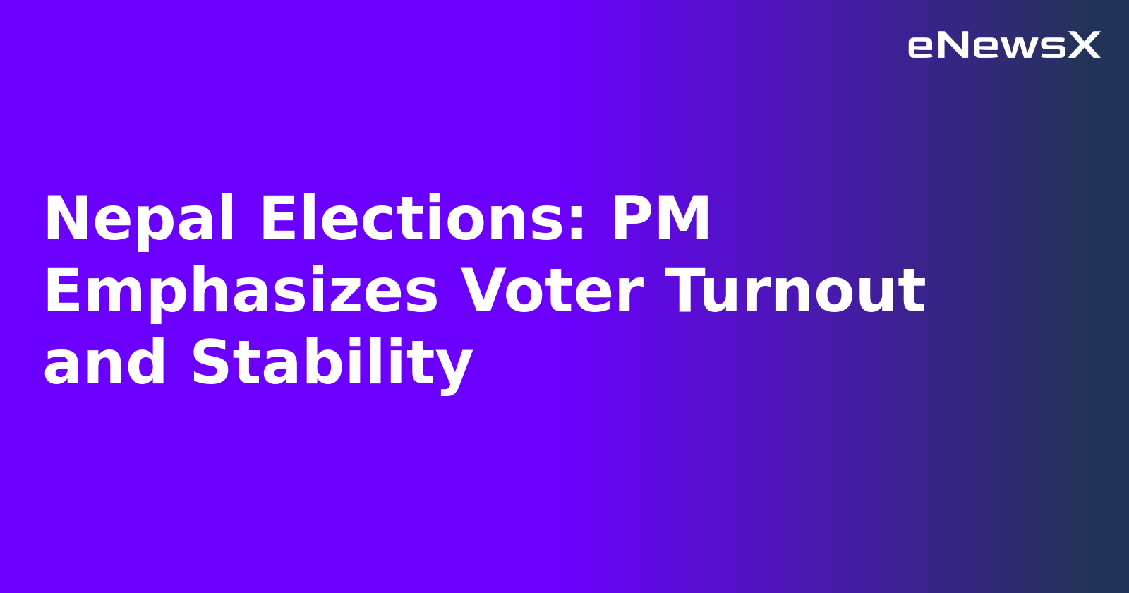 Nepal Elections: PM Emphasizes Voter Turnout and Stability.webp Nepal Elections: PM Emphasizes Voter Turnout and Stability.webp