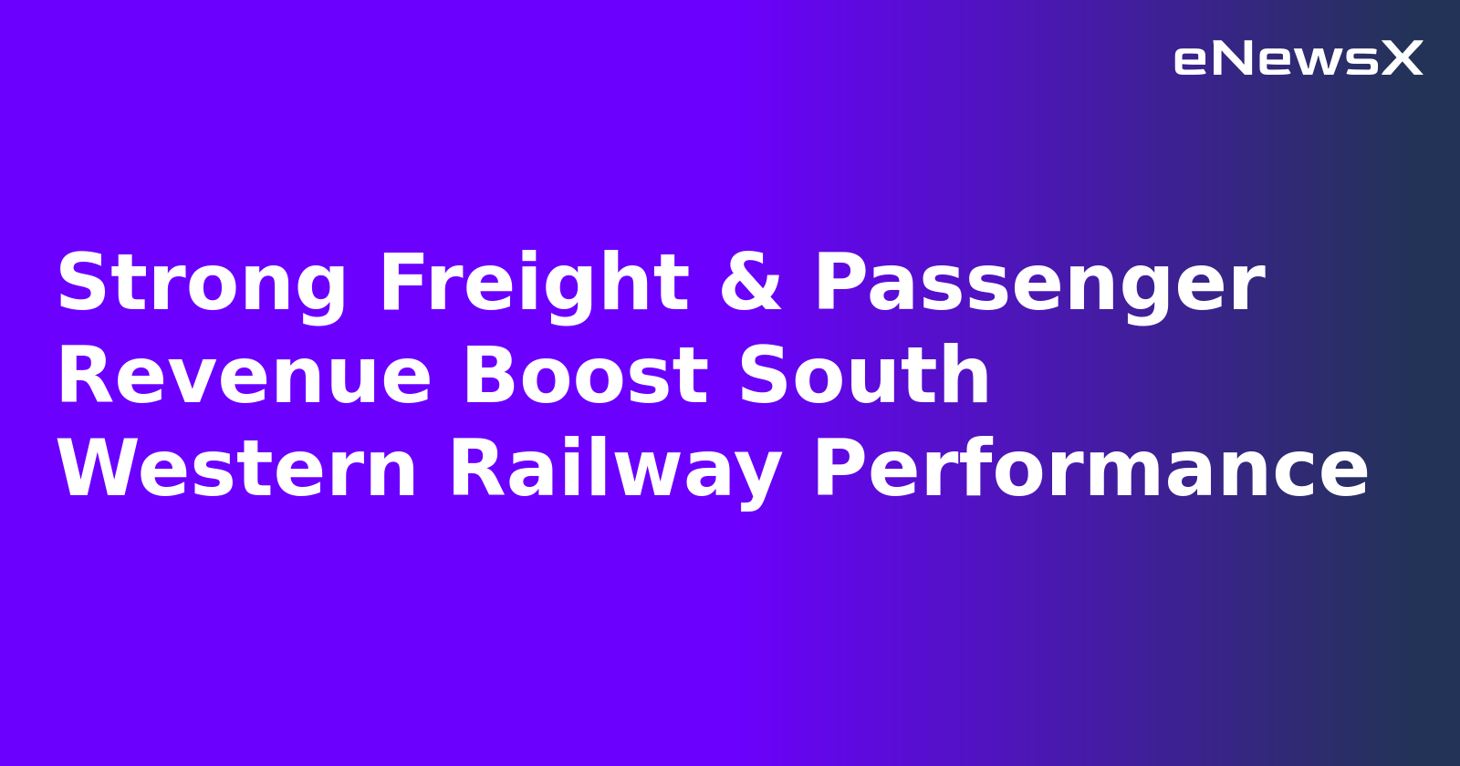 Strong Freight & Passenger Revenue Boost South Western Railway Performance