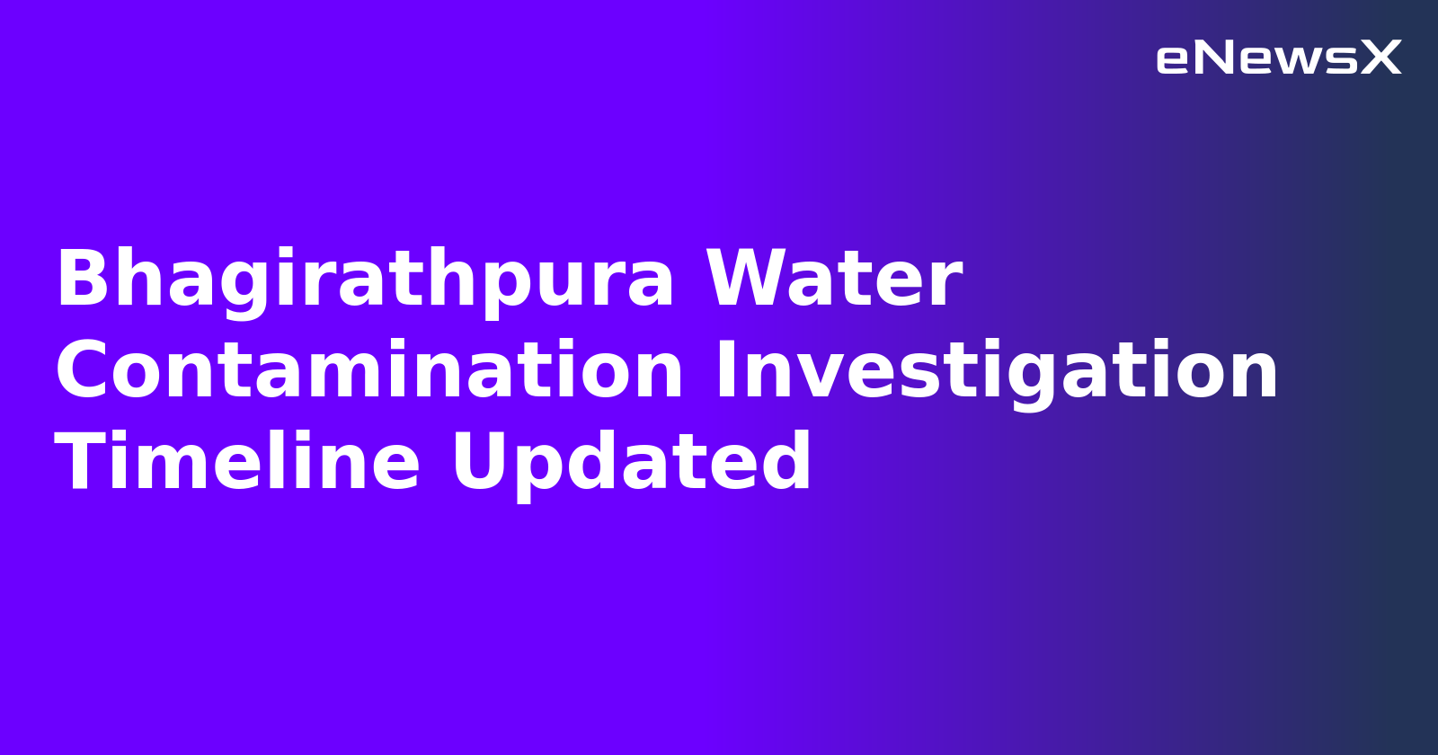 Bhagirathpura Water Contamination Investigation Timeline Updated.webp