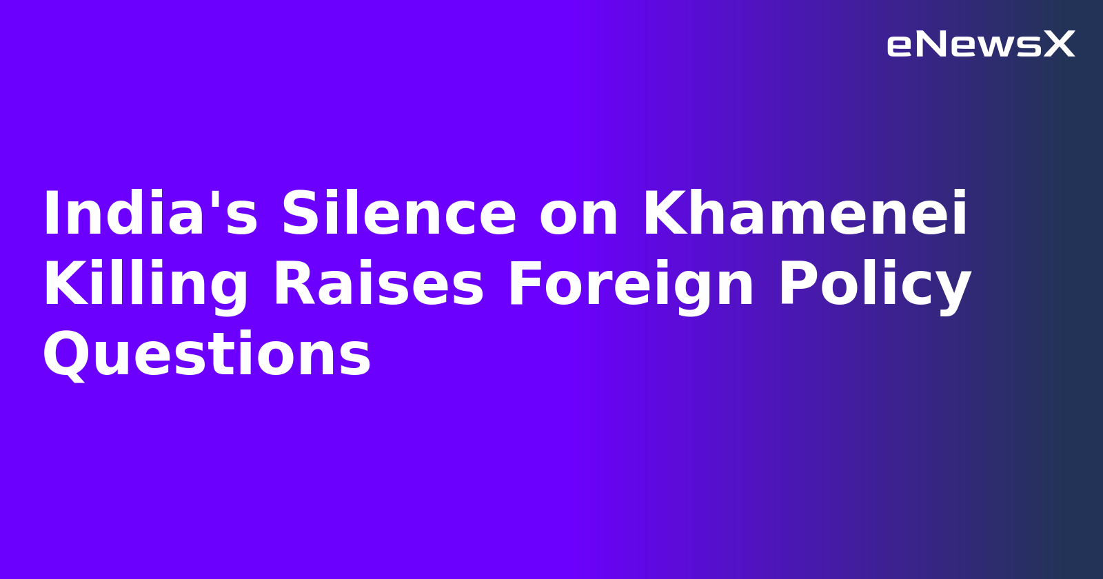 India's Silence on Khamenei Killing Raises Foreign Policy Questions.webp