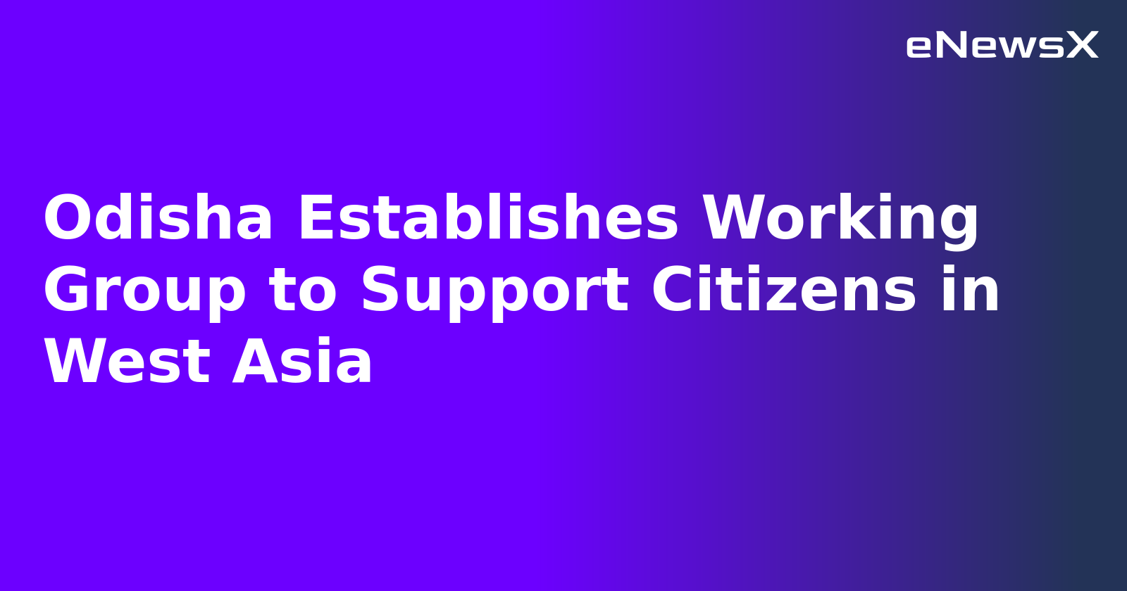 Odisha Establishes Working Group to Support Citizens in West Asia.webp