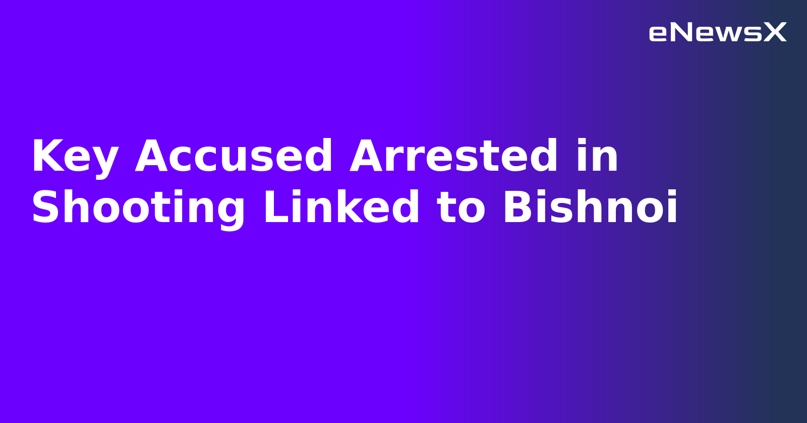 Key Accused Arrested in Shooting Linked to Bishnoi.webp