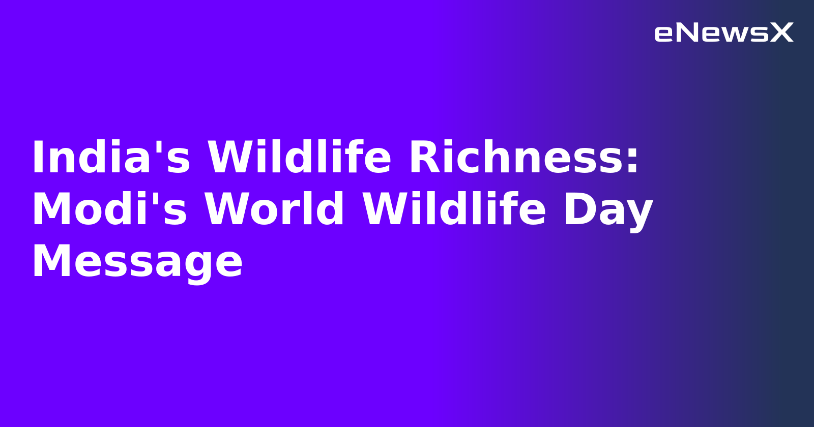 India's Wildlife Richness: Modi's World Wildlife Day Message.webp India's Wildlife Richness: Modi's World Wildlife Day Message.webp