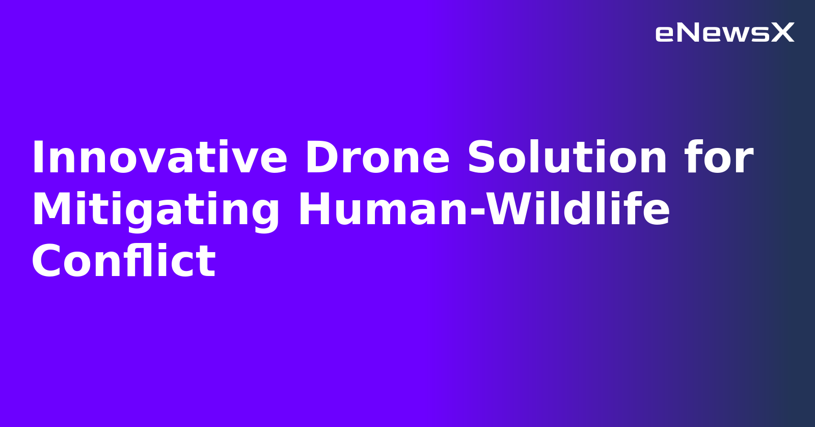 Innovative Drone Solution for Mitigating Human-Wildlife Conflict.webp